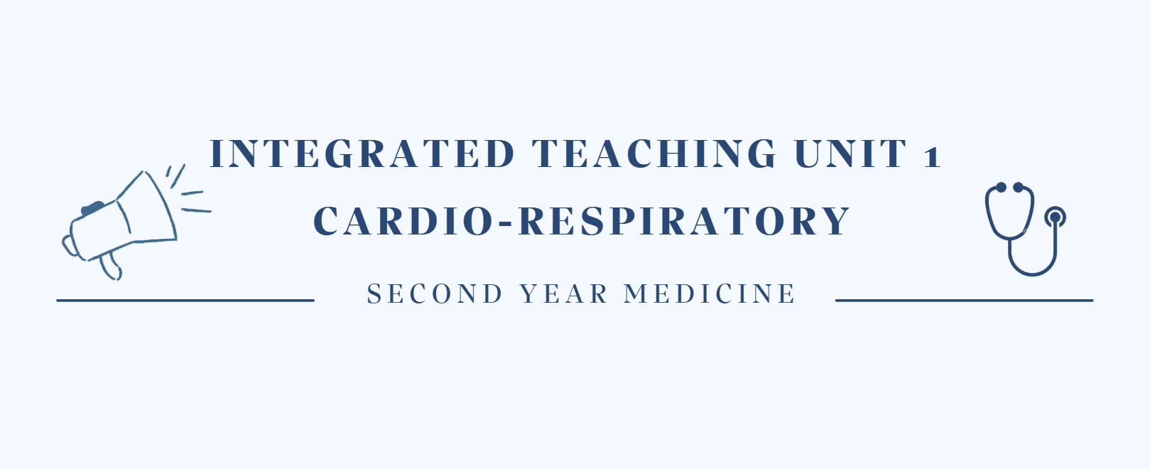 COURSE SCHEDULE – Second Year Medicine – Integrated Teaching Unit 1 Cardio-respiratory