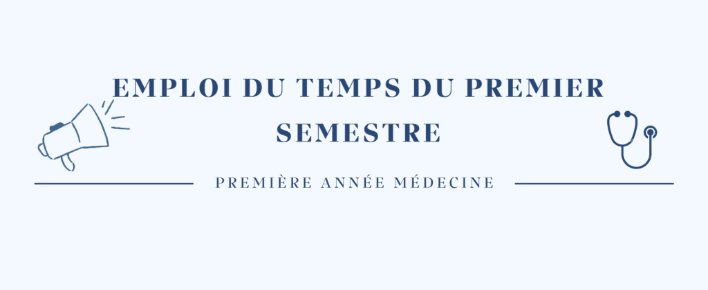 Emploi du temps du premier semestre – Première année Médecine