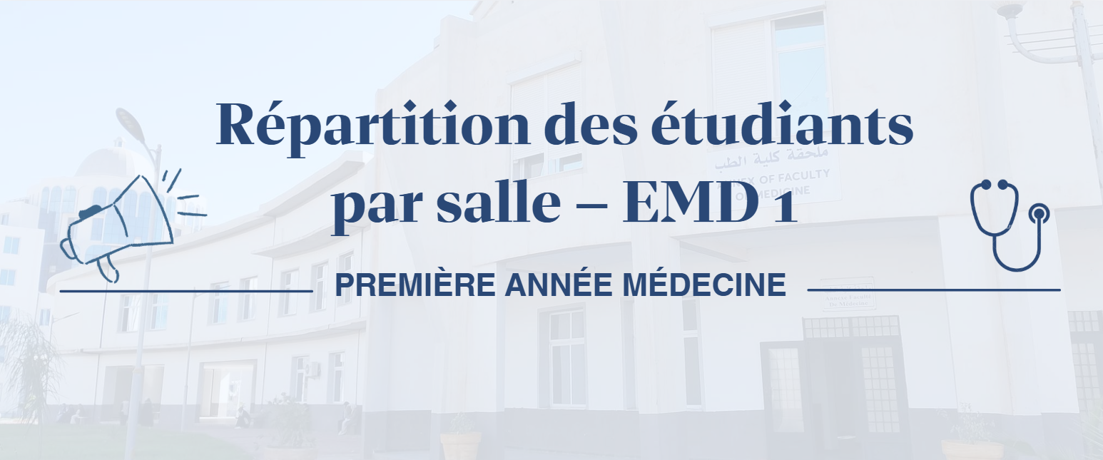 📢 Répartition des étudiants par salle – EMD 1 – 1ere année médecine 📢