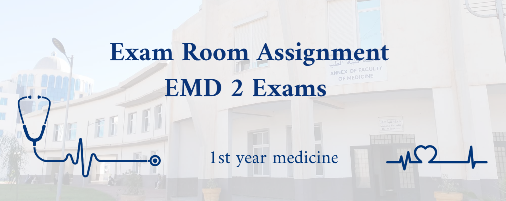 📢 Exam Room Assignment – EMD 2 Exams – 1st year medicine📢